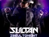 Zbeul Tonight - Sultan