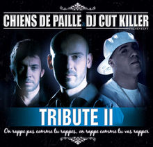 Chiens de Paille & DJ Cut Killer présentent Tribute II - Chiens de paille