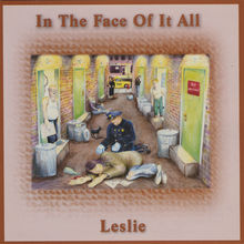 In the Face of It All - Leslie