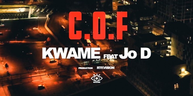 Kwame revient avec un nouveau titre \'\'C.O.F.\'\' en feat avec Jo D (Clip Officiel)