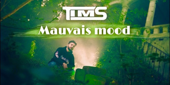 TIMS débarque avec son premier clip \'\'Mauvais Mood\'\'(Clip Officiel)