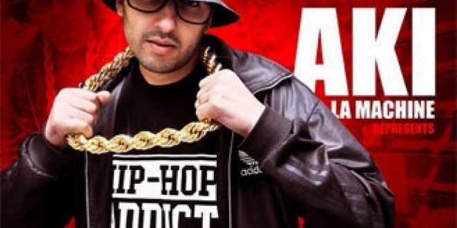 Aki La Machine, un Hip-Hop Addict ! 