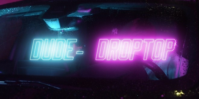 Dude se dévoile avec son premier titre \'\'Droptop\'\'(Clip Officiel)
