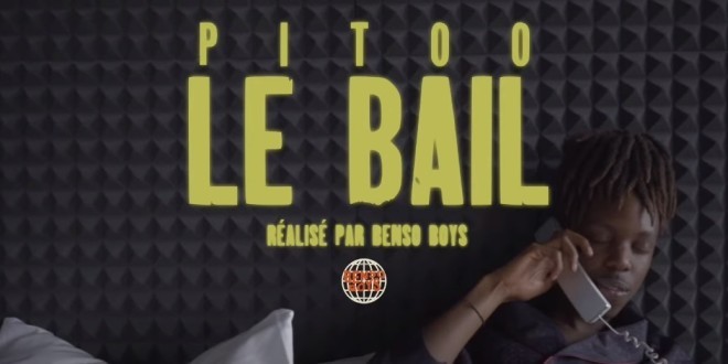 Pitoo revient pour nous expliquer \'\'Le Bail\'\'(Clip Officiel)