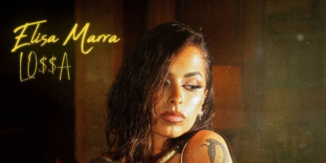 Elisa Marra de retour avec son nouveau single \'\'Lossa\'\'(Clip Officiel)