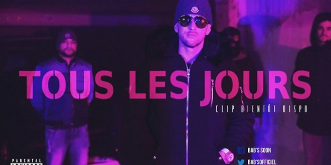 Bab\'s revient avec un nouveau clip \" TOUS LES JOURS\"