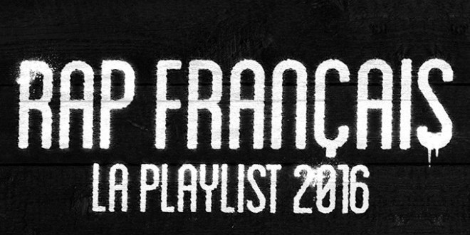 RAP Français 2016, la compile qu\'il faut absolument écouter ! 