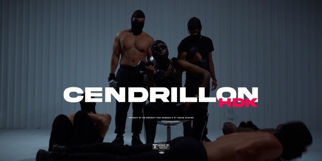 HDK frappe fort avec le puissant \'\'Cendrillon\'\' (Clip Officiel)