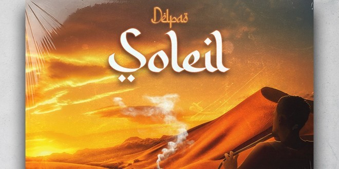 Delpao lâche son nouveau titre \'\'Soleil\'\' (son)