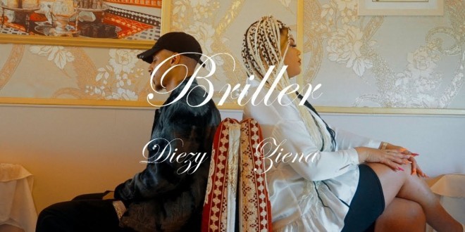 Diezy et Ziena envoient leur excellent nouveau titre \'\'Briller\'\' (clip officiel)