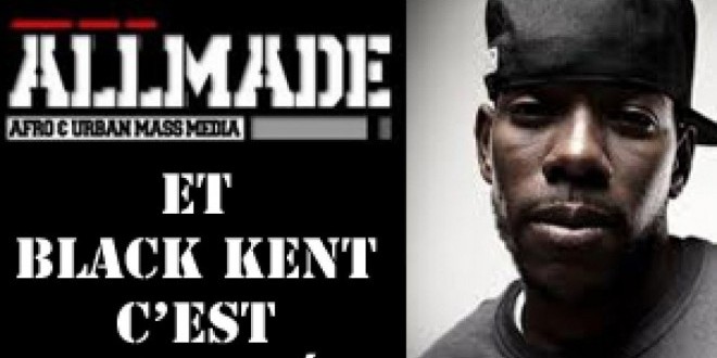 Black Kent et Allmade c\'est fini