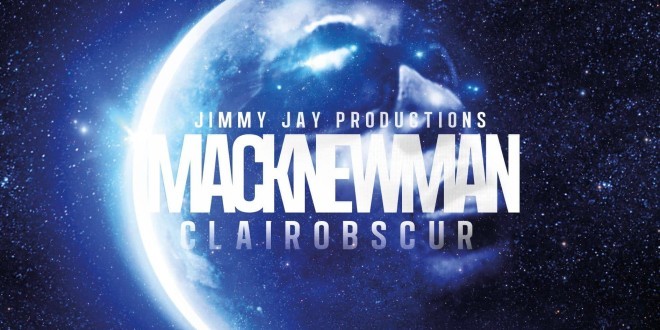 Le surprenant nouvel album \'\'Clair obscur\'\' de MACKNEWMAN la pépite du Rap Français 