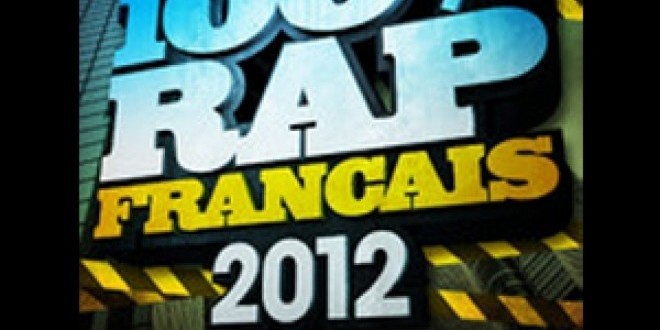 La Compilation 100% Rap Français 2012 avec Rap2France est disponible