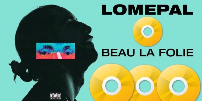 Lomepal : le morceau \"Beau la folie\" est certifié single d\'or !
