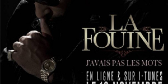 La Fouine J Avais Pas Les Mots Parole Découvrez le nouveau clip de La Fouine - J'avais pas les mots