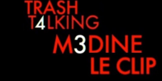 Découvrez Le nouveau clip de Médine - Trash Talking