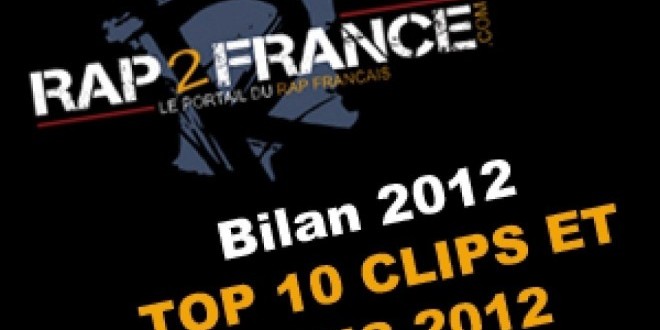Bilan 2012 : TOP 10 des Clips et Sons les plus vus sur Rap2France