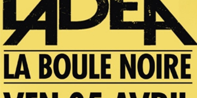 Gagne tes places pour Ladea le 05 Avril à La Boule Noire