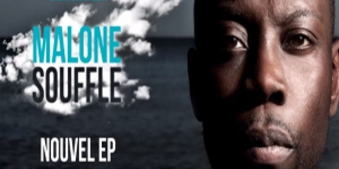 Malone,  un nouvel EP \"Souffle\" dans les bacs, 