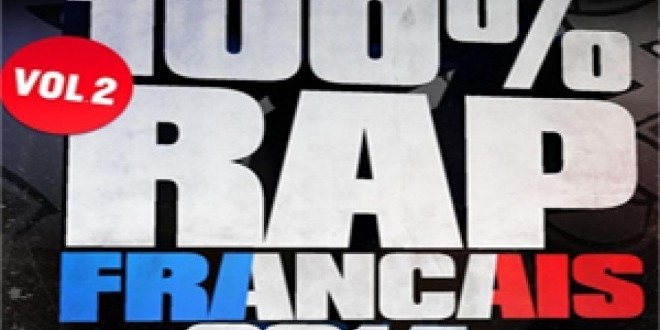 Compilation 100 % Rap Français vol 2, du rap comme vous l\'aimez!
