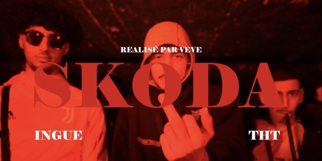 Ingué se dévoile avec THT dans son premier clip \'\'Skoda\'\'(Clip Officiel)